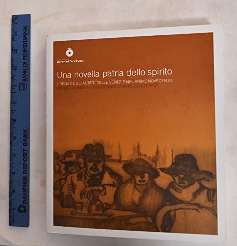 Una novella patria dello spirito Firenze e gli artisti delle Venezie nel primo Novecento : opere dal Gabinetto disegni e stampe degli Uffizi