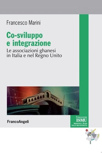 Co-sviluppo e integrazione. Le associazioni ghanesi in Italia e nel Regno Unito Le associazioni ghanesi in Italia e nel Regno Unito