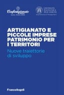 Artigianato e piccole imprese patrimonio per i territori Nuove traiettorie di sviluppo