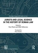 Jurists and Legal Science in the History of Roman Law