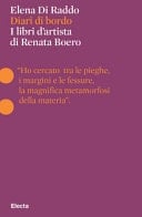 Diari di bordo. I libri d'artista di Renata Boero. Ediz. illustrata