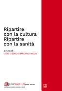 Ripartire con la cultura. Ripartire con la sanità. Rapporto CIRS 2021. Ediz. multilingue