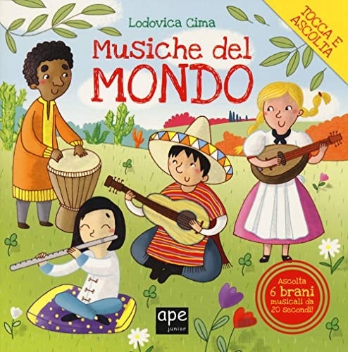 Musiche dal mondo. Ediz. a colori