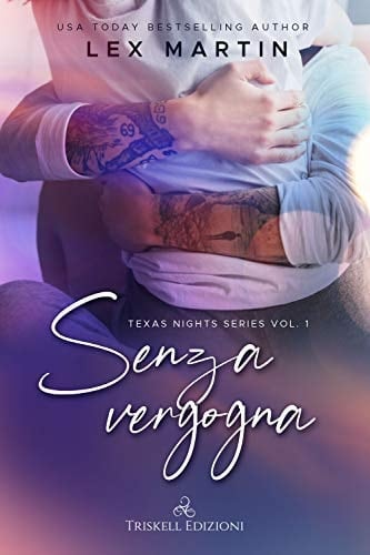 Senza vergogna. Texas nights series