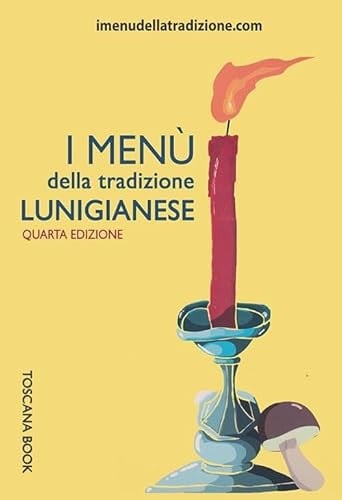I menù della tradizione lunigianese