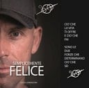 Semplicemente felice. Ciò che la vita ti offre e ciò che fai sono le due forze che determinano ciò che sei