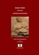 Mario Timio incontra Gentile da Foligno. Intervista immaginaria