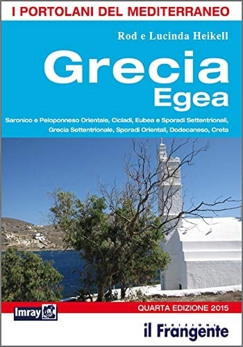 Grecia egea. Saronico e Peloponneso orientale, Cicladi, Eubea e Sporadi settentrionali, Sporadi orientali, Dodecaneso, Creta. Portolano del Mediterraneo