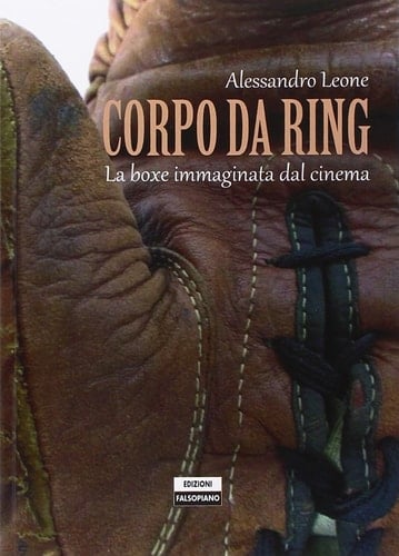 Corpo da ring la boxe immaginata dal cinema