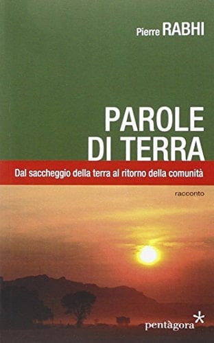 Parole di terra. Dal saccheggio della terra al ritorno della comunità