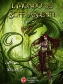 Il mondo dei soffi ardenti