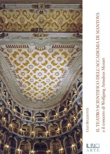 Il teatro scientifico dell'Accademia di Mantova e il concerto di Wolfgang Amadeus Mozart