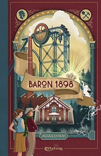 Baron 1898 een verhaal over hoogmoed, hebzucht en liefde