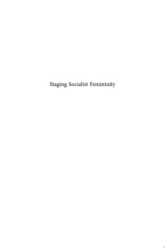 Staging Socialist Femininity Gender Politics and Folklore Performance in Serbia