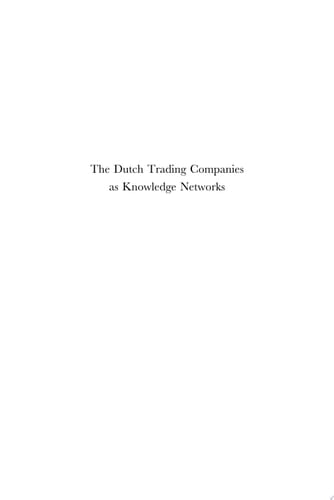 The Dutch Trading Companies as Knowledge Networks
