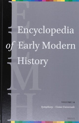 Encyclopedia of Early Modern History, Volume 14 (Symphony - Uomo Universale)