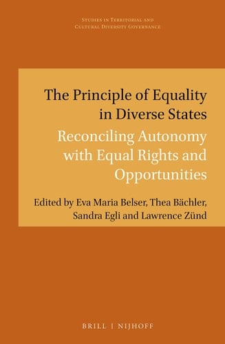 The Principle of Equality in Diverse States Reconciling Autonomy with Equal Rights and Opportunities