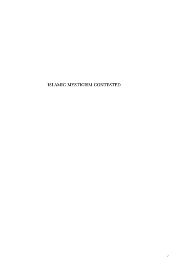 Islamic Mysticism Contested Thirteen Centuries of Controversies and Polemics