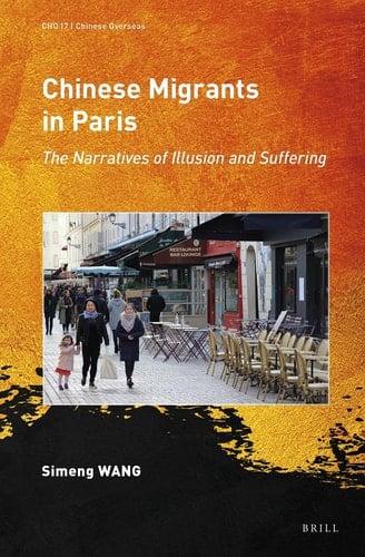 Chinese Migrants in Paris - The Narratives of Illusion and Suffering
