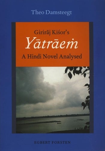 Girirāj Kiśor's Yātrāeṁ - A Hindi Novel Analysed