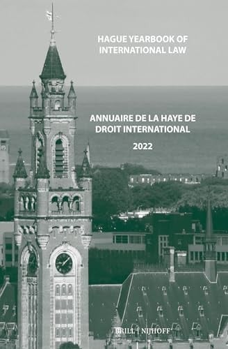 Hague Yearbook of International Law / Annuaire de la Haye de Droit International, Vol. 35 (2022)