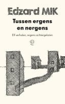 Tussen ergens en nergens elf verhalen, ergens achtergelaten