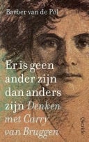 Er is geen ander zijn dan anders zijn Denken met Carry van Bruggen