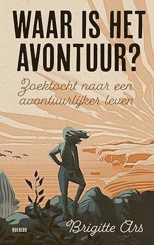 Waar is het avontuur? zoektocht naar een avontuurlijker leven