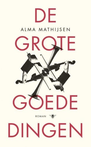 De grote goede dingen roman