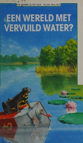 Een wereld met vervuild water?