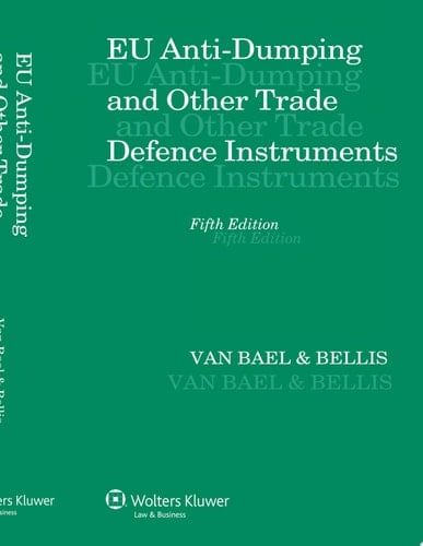 EU Anti-Dumping and Other Trade Defence Instruments