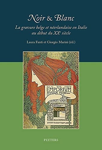Noir & blanc l'incisione belga e neerlandese nell'Italia del primo Novecento