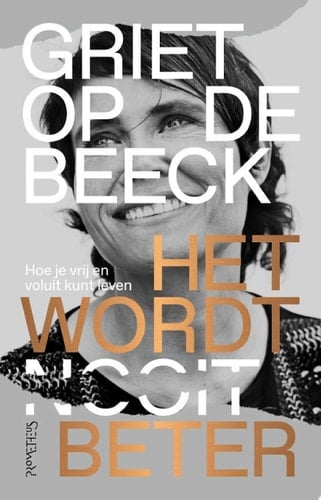 Het wordt beter Hoe je vrij en voluit kunt leven