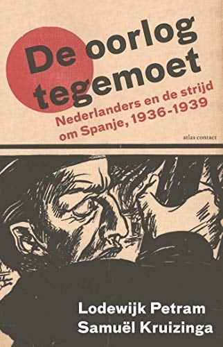 De oorlog tegemoet Nederlanders en de strijd om Spanje, 1936-1939