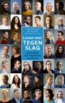 Leven met tegenslag Gesprekken over ongeluk en veerkracht
