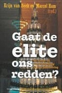 Gaat de elite ons redden? de nieuwe rol van de bovenlaag in onze samenleving