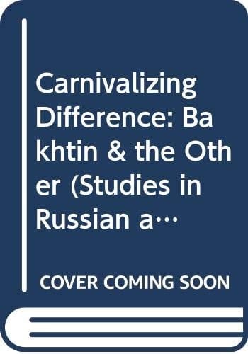 Carnivalizing Difference Bakhtin and the Other