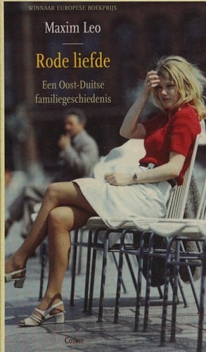 Rode liefde een Oost-Duitse familiegeschiedenis