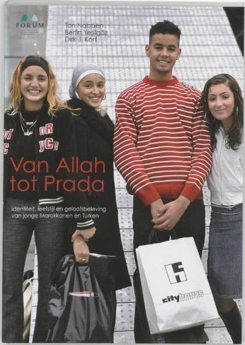 Van Allah tot Prada identiteit, leefstijl en geloofsbeleving van jonge Marokkanen en Turken
