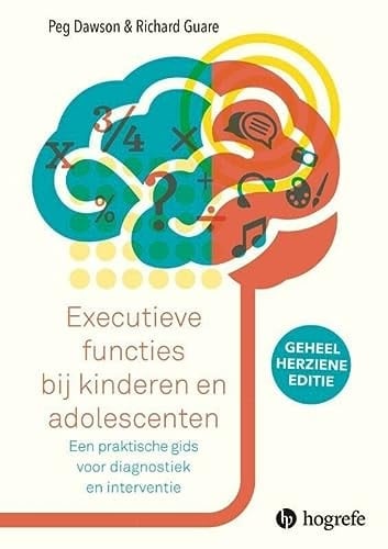 Executieve functies bij kinderen en adolescenten een praktische gids voor diagnostiek en interventie