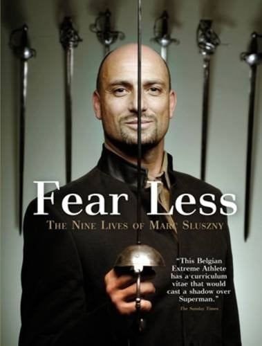 Fear Less The Nine Lives of Marc Sluszny