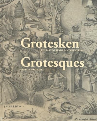 Grotesken een fascinerende fantasiewereld