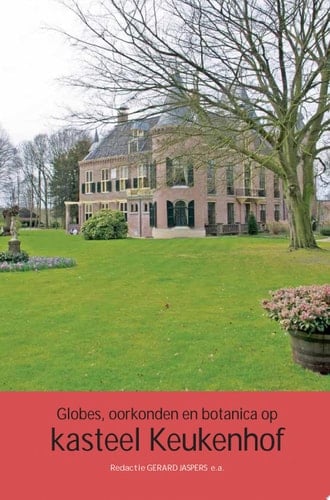 Globes, oorkonden en botanica op kasteel Keukenhof