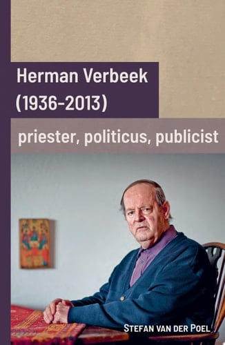 Herman Verbeek (1936-2013): priester, politicus, publicist
