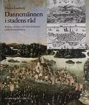 Dannemännen i stadens råd rådmanskretsen i nordiska köpstäder under senmedeltiden