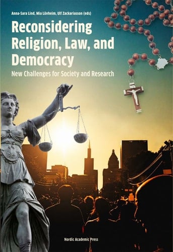 Reconsidering Religion, Law, and Democracy New Challenges for Society and Research