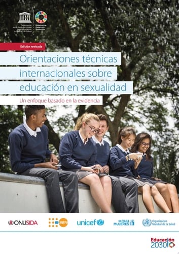 Orientaciones técnicas internacionales sobre educación en sexualidad Un enfoque basado en la evidencia