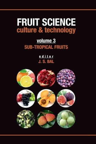 SubTropical Fruits Vol.03: Fruit Science Culture & Technology