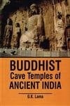 Buddhist Cave Temples of Ancient India