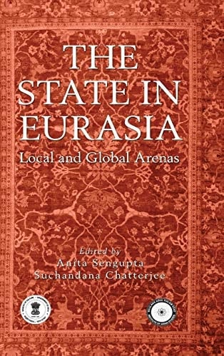 The State in Eurasia Local and Global Arenas